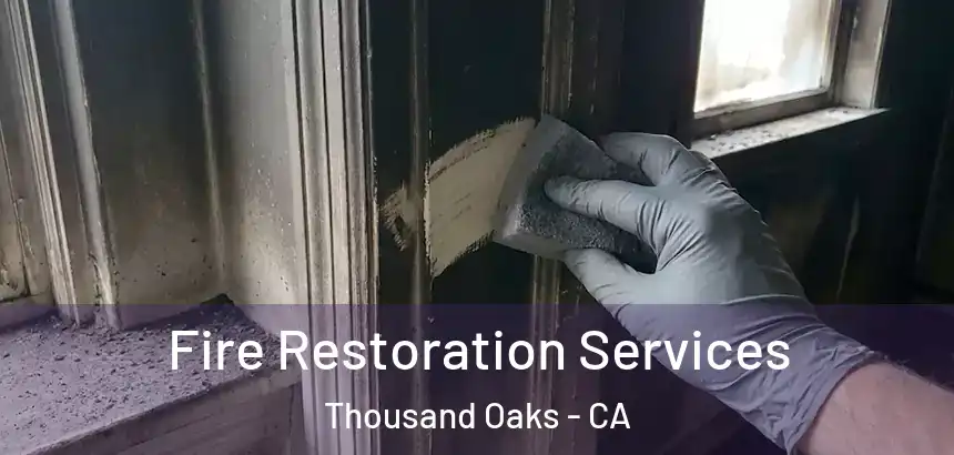  Fire Restoration Services Thousand Oaks - CA